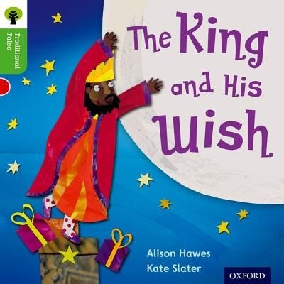 Front cover_Oxford Reading Tree Traditional Tales: Level 2 The King and His Wish