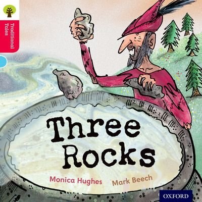 Front cover_Oxford Reading Tree Traditional Tales: Level 4 Three Rocks