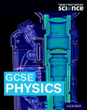 Front cover_Twenty First Century Science: GCSE Physics Student Book