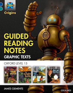 Project X Origins Graphic Texts: Dark Blue Book Band, Oxford Level 15 Guided Reading Notes