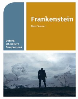 Front cover_Oxford Literature Companions: Frankenstein