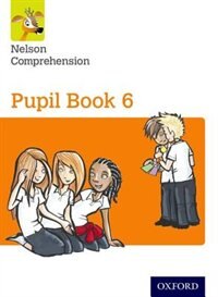 Nelson Comprehension: Year 6/Primary 7 Pupil Book 6