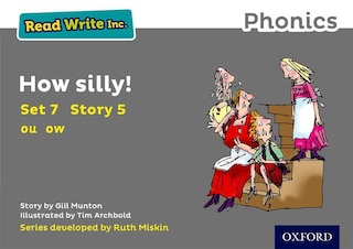 Front cover_Read Write Inc. Phonics: Grey Set 7 Storybook 5 How Silly!