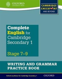 Complete English for Cambridge: Lower Secondary Writing and Grammar Practice Book: For Cambridge Checkpoint and beyond