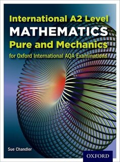 Front cover_Oxford International AQA Examinations: International A2 Level Mathematics Pure and Mechanics