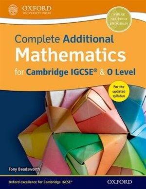 Complete Additional Mathematics for Cambridge IGCSE® and O Level: Student Book