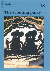 Front cover_fuzzbuzz: Level 3 Storybooks The Scouting Party