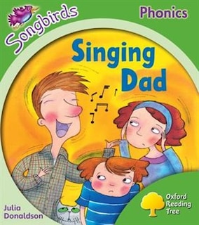 Front cover_Oxford Reading Tree Songbirds Phonics: Level 2 Singing Dad