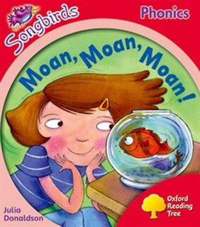 Front cover_Oxford Reading Tree Songbirds Phonics: Level 4 Moan, Moan, Moan!