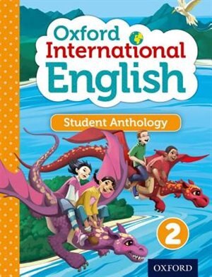 Front cover_Oxford International Primary English: Level 2 Student Anthology