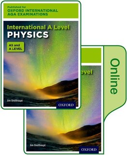 Oxford International Aqa Examinations: International A Level Physics: Print And Online Textbook Pack