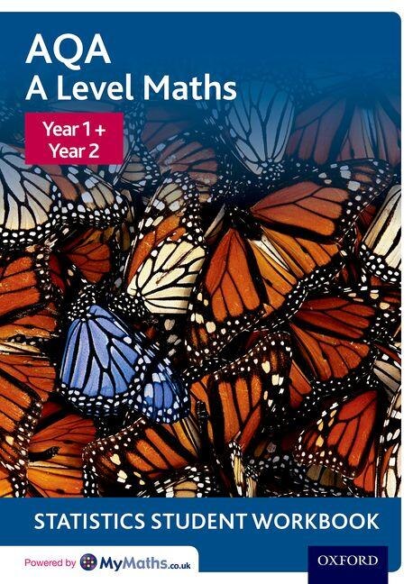 Front cover_AQA A Level Maths: Year 1 + Year 2 Statistics Student Workbook