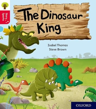 Oxford Reading Tree Story Sparks: Oxford Level 4 The Dinosaur King