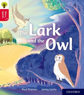 Front cover_Oxford Reading Tree Story Sparks: Oxford Level 4 The Lark and the Owl