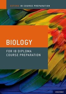 Front cover_Oxford IB Course Preparation: Biology for IB Diploma Programme Course Preparation