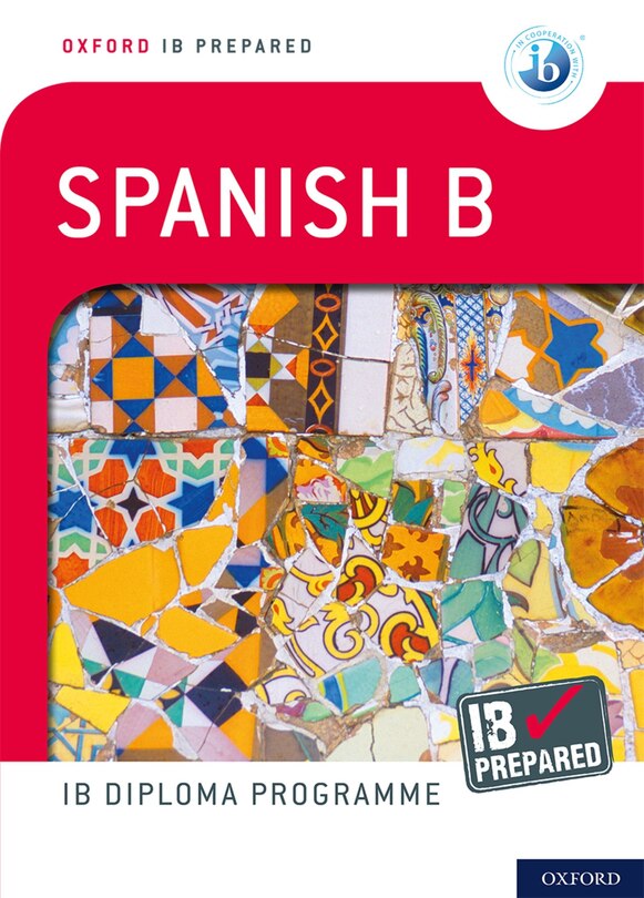 Front cover_Oxford Ib Diploma Programme: Ib Prepared: Spanish B