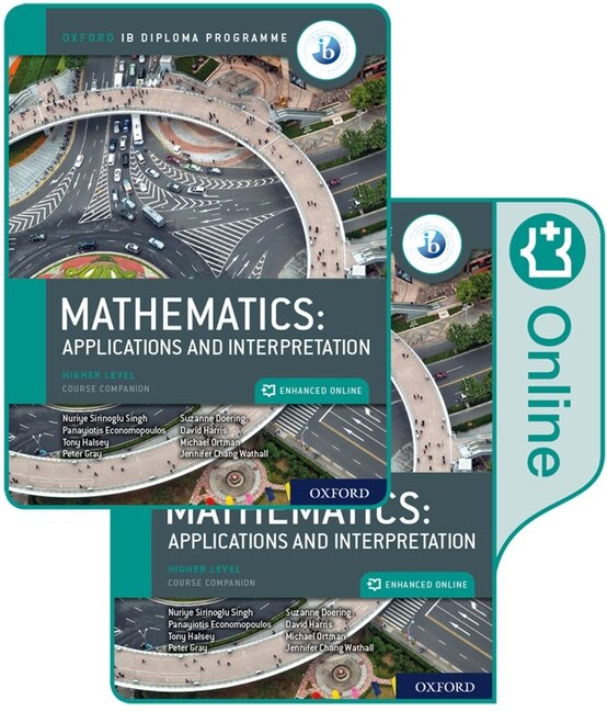 Front cover_Oxford Ib Diploma Programme: Ib Mathematics: Applications And Interpretation, Higher Level, Print And Enhanced Online Course Book Pack