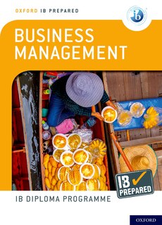 Front cover_Oxford Ib Diploma Programme: Ib Prepared: Business Management