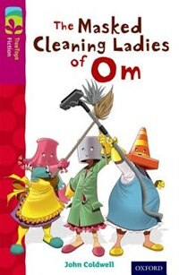 Front cover_Oxford Reading Tree TreeTops Fiction: Level 10 The Masked Cleaning Ladies of Om