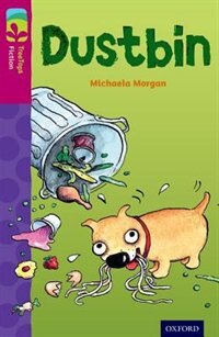 Couverture_Oxford Reading Tree TreeTops Fiction: Level 10 More Pack B Dustbin