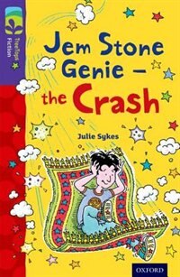 Front cover_Oxford Reading Tree TreeTops Fiction: Level 11 More Pack B Jem Stone Genie - the Crash