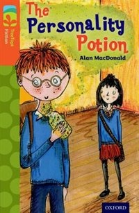 Front cover_Oxford Reading Tree TreeTops Fiction: Level 13 The Personality Potion