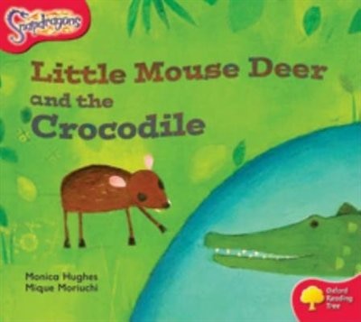 Oxford Reading Tree: Stage 4: Snapdragons Little Mouse Deer and the Crocodile