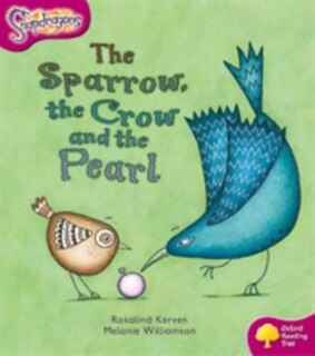 Front cover_Oxford Reading Tree: Stage 10: Snapdragons The Sparrow, the Crow and the Pearl