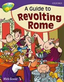 Couverture_Oxford Reading Tree: Stage 11A: TreeTops More Non-Fiction A Guide to Revolting Rome