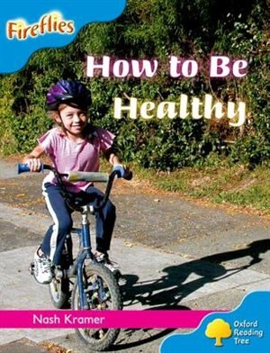 Front cover_Oxford Reading Tree: Stage 3: Fireflies How to be Healthy