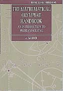 The Mathematical Olympiad Handbook: An Introduction to Problem Solving Based on the First 32 British Mathematical Olympiads 1965-1996