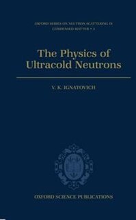 Front cover_The Physics of Ultracold Neutrons