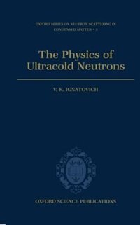 Front cover_The Physics of Ultracold Neutrons