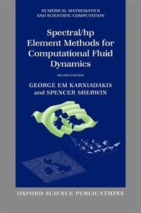 Spectral/hp element methods for computational fluid dynamics: Second Edition