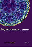 Beyond Measure: Modern Physics, Philosophy and the Meaning of Quantum Theory