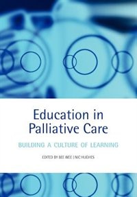 Education In Palliative Care: Building A Culture Of Learning