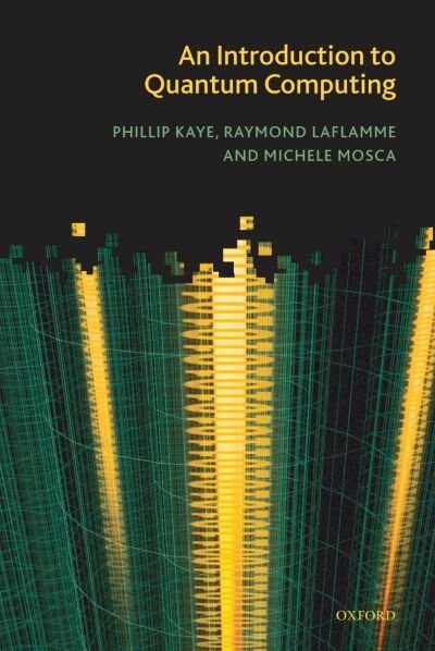 An Introduction To Quantum Computing by Phillip Kaye