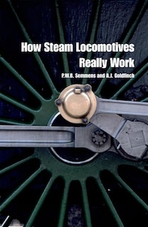 How Steam Locomotives Really Work