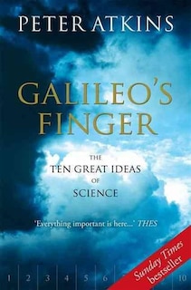 Galileo's Finger: The Ten Great Ideas of Science