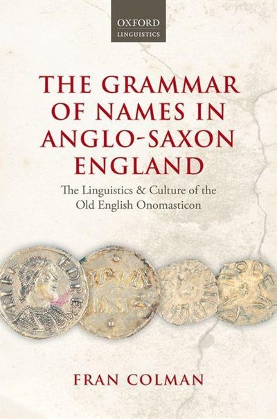 Front cover_The Grammar of Names in Anglo-Saxon England