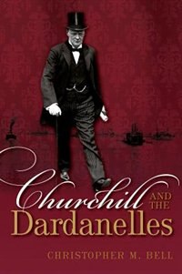 Front cover_Churchill and the Dardanelles
