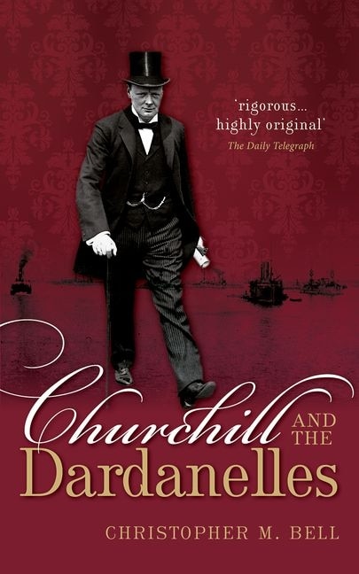 Front cover_Churchill and the Dardanelles