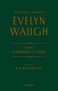 Couverture_Complete Works of Evelyn Waugh: A Handful of Dust