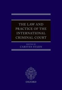 Couverture_The Law and Practice of the International Criminal Court