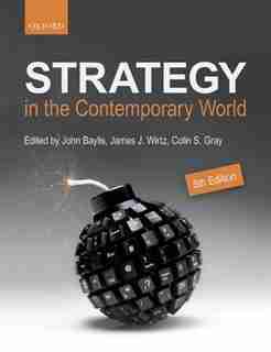 Strategy in the Contemporary World: An Introduction to Strategic Studies by John Baylis