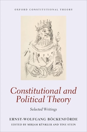 Volume I Constitutional and Political Theory: Selected Writings