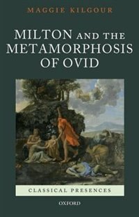 Front cover_Milton and the Metamorphosis of Ovid