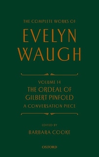 Front cover_Complete Works of Evelyn Waugh: The Ordeal of Gilbert Pinfold: A Conversation Piece