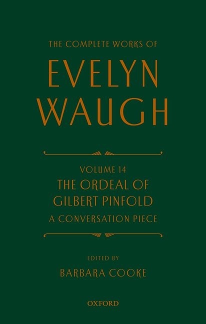 Front cover_Complete Works of Evelyn Waugh: The Ordeal of Gilbert Pinfold: A Conversation Piece