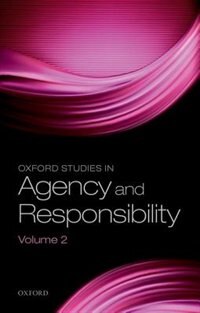Front cover_Oxford Studies in Agency and Responsibility, Volume 2